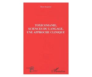 Toxicomanie, Science Du Langage, Une Approche Clinique