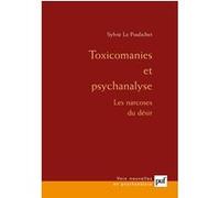 Toxicomanies et psychanalyse Sylvie Le Poulichet (Auteur)