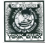 Toxik Ephex - The Adventures of Nobby Porthole. [Import]