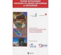 Toxine botulique-douleurs en neuro-orthopedie& orthopedie Jean-Claude Bernard (Directeur éditorial), Emmanuelle Chaleat-Valayer (Directeur éditorial), Fabienne Roumenoff (Directeur éditorial), Emmanue
