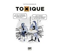 Matthias Bourdelier – Toxique – Expe Editions – Relié – Bande dessinée