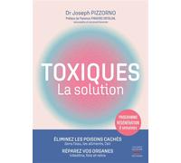 Toxiques - La solution - Joseph Pizzorno - Thierry Souccar Eds - broché - Guide