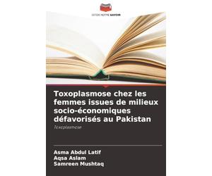 Toxoplasmose chez les femmes issues de milieux socio-économiques défavorisés au Pakistan: Toxoplasmose