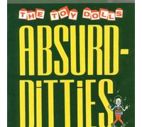 Toy Dolls - Absurd-Ditties