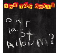 Toy Dolls - Our Last Album [Import]