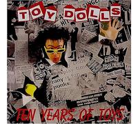 Toy Dolls - Ten Years of Toys [Import]