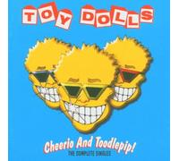 Toy Dolls, the - Cheerio & Toodle Pip [Import]