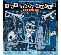 Christophe Sauniere présente The Toy Dolls – Jazzed Up – CD