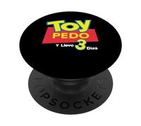 Toy Pedo Y Llevo Tres Dias Funny Mexican Drinking PopSockets PopGrip Adhésif