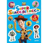 Toy Story. Superstaccattacca. Gioca, attacca, impara! Con adesivi. Ediz. a colori