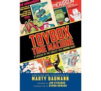 Toybox Time Machine A Catalog Of The Coo Marty Baumann, (Auteur)