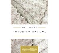 Toyohiko Kagawa Writings of Toyohiko Kagawa (Poche)