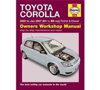 Toyota Corolla 02 Jan 07 51 to 56 by Haynes Publishing Peter Gill, (Auteur)