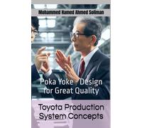 Toyota Production System Concepts: Poka Yoke - Design For Great Quality