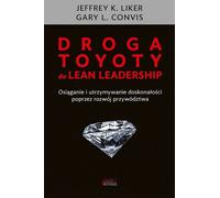 Toyota's Road to Lean Leadership Jeffrey Liker, Gary Convis (Buch auf Polnisch)