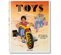 Toys. 100 Years of All-American Toy Ads