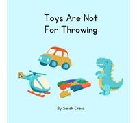 Toys Are Not For Throwing
