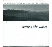 Toys for the Revolution - Across The Water