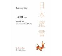 Tôzai !...: Corps et cris des marionnettes d'Osaka