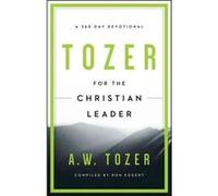 Tozer For The Christian Leader by A. W. Tozer Inconnu (Auteur)