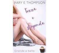 Tozza e stupenda: Una storia d'amore con una ragazza formosa di una piccola città