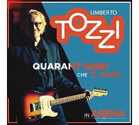 Tozzi Umberto - Live All'arena Di Verona 40 Anni Che Ti Amo (2cd+DVD)