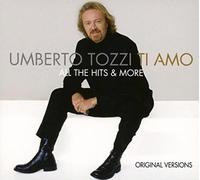 Tozzi Umberto - Ti Amo All the Hits & More