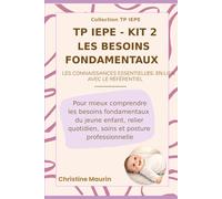 TP IEPE - Kit 2 : Les besoins fondamentaux de l’enfant : Les connaissances essentielles en lien avec le référentiel