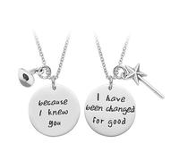 TPALPKT Wicked the Musical Collier avec pendentif « Because I Knew You I Have Been Changed for Good » pour sœur, amitié, cadeau d'anniversaire, Métal, Pas de gemme