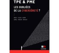 TPE et PME, les oubliées de la cybersûreté ? Jeremy Marlin (Auteur), Mathieu Colas (Auteur)