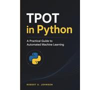 TPOT in Python: A Practical Guide to Automated Machine Learning