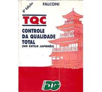 TQC - CONTROLE DA QUALIDADE TOTAL NO ESTILO JAPONES 8ª ED