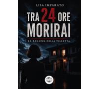 Tra 24 ore morirai. La ragazza della villetta