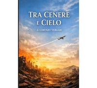 Tra Cenere e Cielo