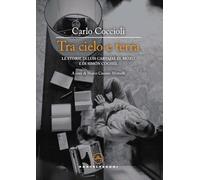 Tra cielo e terra. Le storie di Luis Carvajal el Mozo e di Simón Cochel