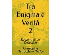 Tra enigma e verità 2: Racconti di un detective