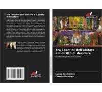 Tra I Confini Dell'abitare E Il Diritto Di Decidere