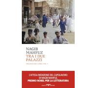 Tra i due palazzi. Trilogia del Cairo (Vol. 1)