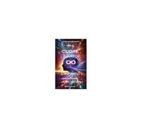 Tra Il Cuore E L'infinito: Esplorare L'incredibile Nella Mente E Nella Tecnologia (Italian Edition)
