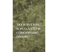 Tra il tutto e il nulla c'è un comodissimo divano