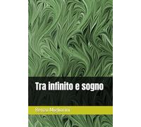 Tra infinito e sogno