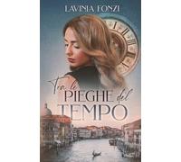 Tra le pieghe del tempo