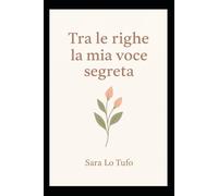Tra le righe la mia voce segreta