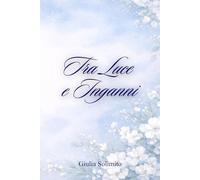 Tra Luce e Inganni