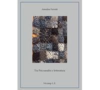 Tra psicoanalisi e letteratura