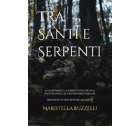 Tra Santi e Serpenti: Luco dei Marsi e la sopravvivenza rituale dall’età antica al cristianesimo popolare