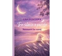Tra silenzi e parole: Sussurri in versi