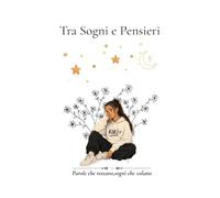 Tra sogni e pensieri: Diario personale
