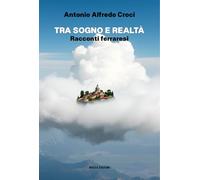 Tra sogno e realtà. Racconti ferraresi