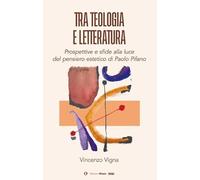 Tra teologia e letteratura. Prospettive e sfide alla luce del pensiero estetico di Paolo Pifano